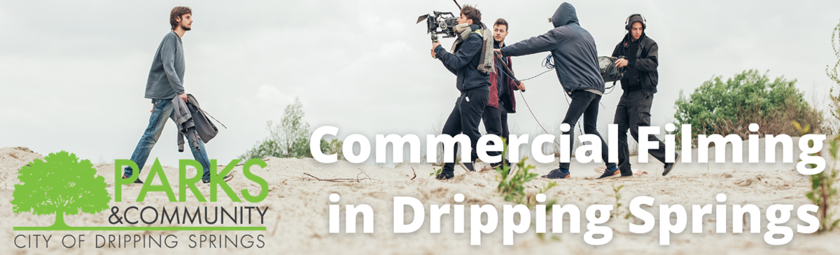 Commercial Filming in Dripping Springs