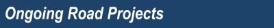 Ongoing Road Projects Banner